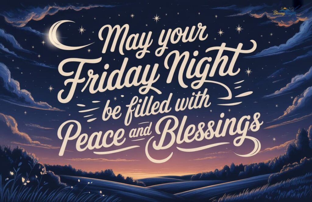 Faith-based Good Night Friday Blessings and traditions for a peaceful night.