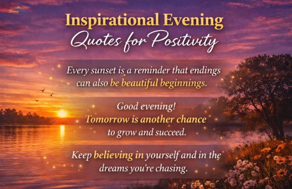 Inspirational evening quotes for positivity and mental peace with a beautiful sunset landscape 2026.