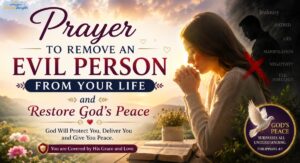 A woman praying peacefully next to the text "Prayer to Remove an Evil Person From Your Life".